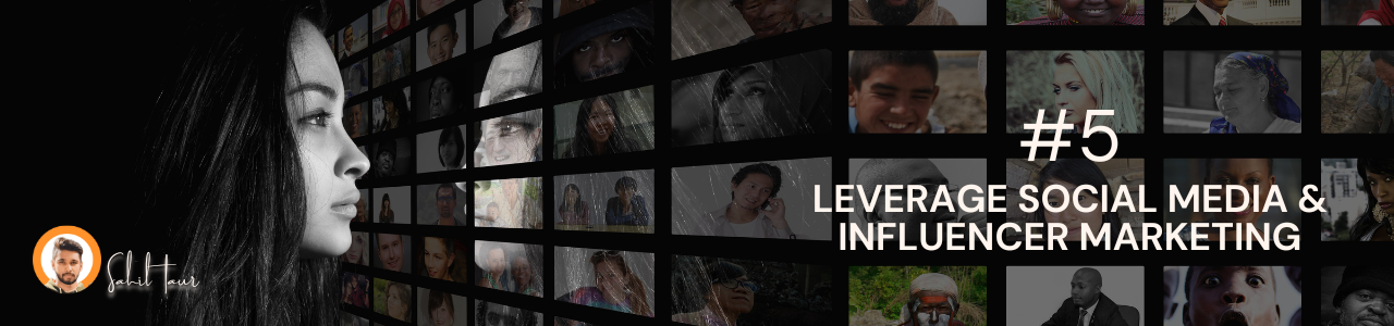 Leverage Social Media & Influencer Marketing for Building a Killer D2C Startup in India- A blog by Sahiltaur.com